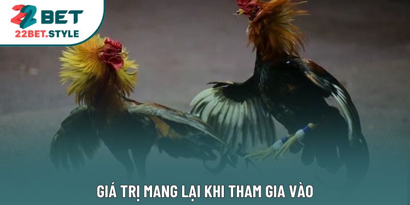 Giá trị mang lại khi tham gia vào
