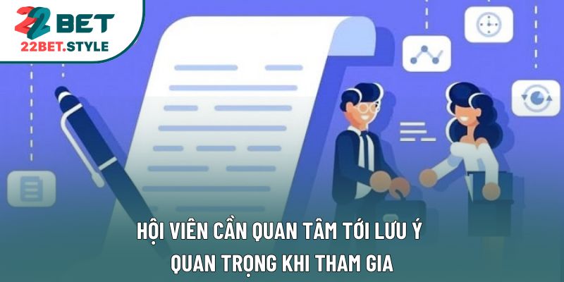 Hội viên cần quan tâm tới lưu ý quan trọng khi tham gia