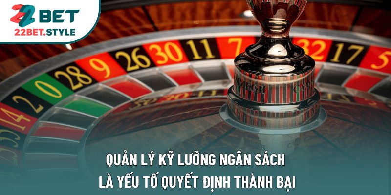 Quản lý kỹ lưỡng ngân sách là yếu tố quyết định thành bại