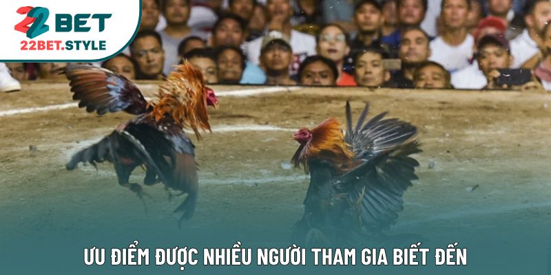Ưu điểm được nhiều người tham gia biết đến